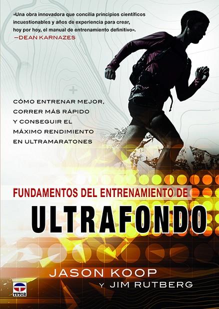 FUNDAMENTOS DEL ENTRENAMIENTO DEL ULTRAFONDO | 9788416676323 | KOOP, JASON/RUTBERG, JIM | Galatea Llibres | Librería online de Reus, Tarragona | Comprar libros en catalán y castellano online
