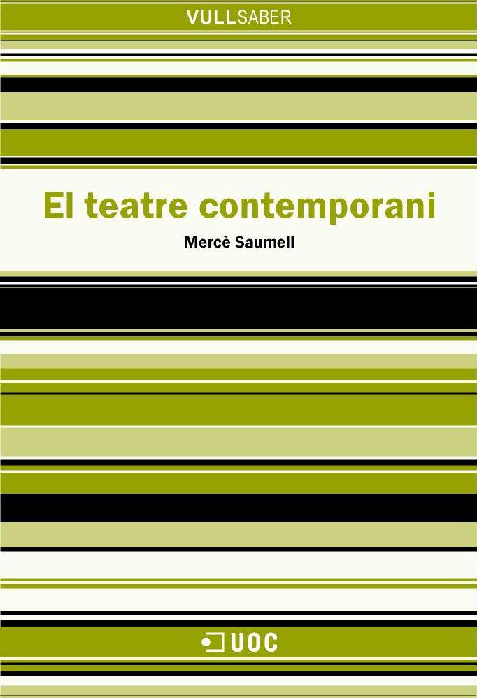 TEATRE CONTEMPORANI, EL | 9788497884020 | SAUMELL, MERCE | Galatea Llibres | Librería online de Reus, Tarragona | Comprar libros en catalán y castellano online