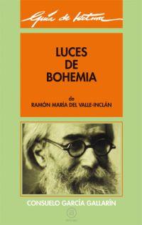 LUCES DE BOHEMIA GUIA DE LECTURA | 9788476003480 | GARCIA, CONSUELO | Galatea Llibres | Librería online de Reus, Tarragona | Comprar libros en catalán y castellano online