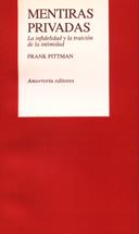 MENTIRAS PRIVADAS. LA INFIDELIDAD Y LA TRAICION DE LA INTIMI | 9789505185436 | PITTMAN, FRANK | Galatea Llibres | Librería online de Reus, Tarragona | Comprar libros en catalán y castellano online