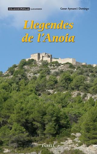 LLEGENDES DE L'ANOIA | 9788492811977 | AYMAMI, GENER | Galatea Llibres | Librería online de Reus, Tarragona | Comprar libros en catalán y castellano online