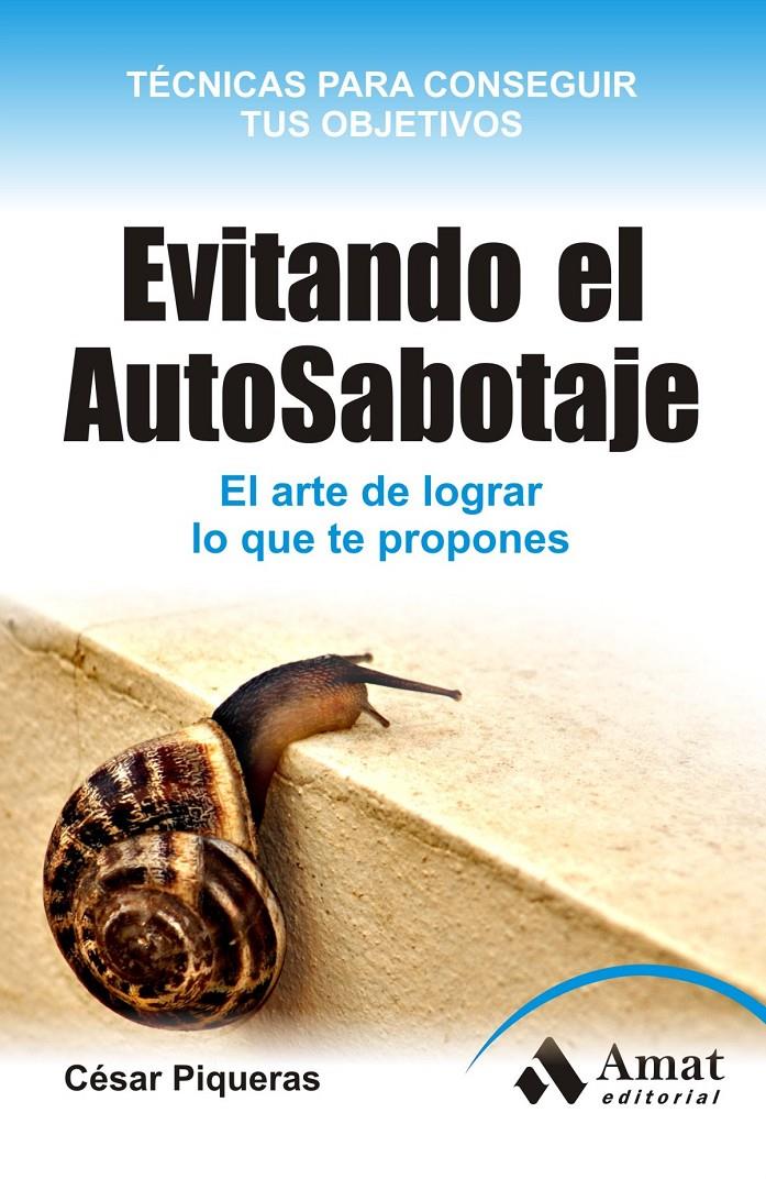 EVITANDO EL AUTO-SABOTAJE. | 9788497355872 | PIQUERAS, CESAR | Galatea Llibres | Librería online de Reus, Tarragona | Comprar libros en catalán y castellano online