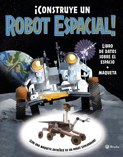 CONSTRUYE UN ROBOT ESPACIAL! | 9788469645208 | ROBERTSON, EVE/SPARROW, GILES/WILSHER, JANE | Galatea Llibres | Llibreria online de Reus, Tarragona | Comprar llibres en català i castellà online