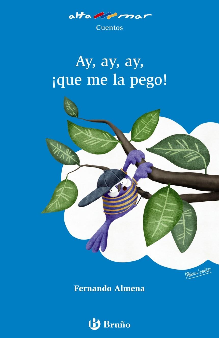AY, AY, AY, ¡QUE ME LA PEGO! | 9788469604755 | ALMENA, FERNANDO | Galatea Llibres | Llibreria online de Reus, Tarragona | Comprar llibres en català i castellà online