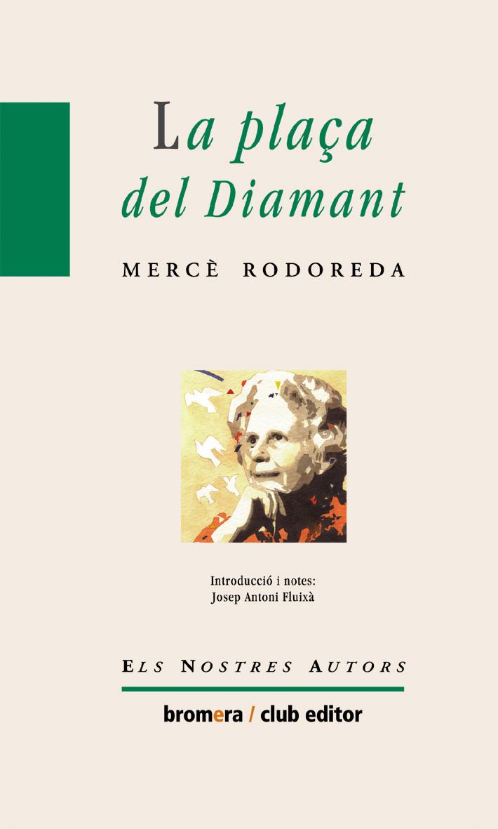 PLAÇA DEL DIAMANT, LA | 9788476602348 | RODOREDA, MERCE | Galatea Llibres | Librería online de Reus, Tarragona | Comprar libros en catalán y castellano online