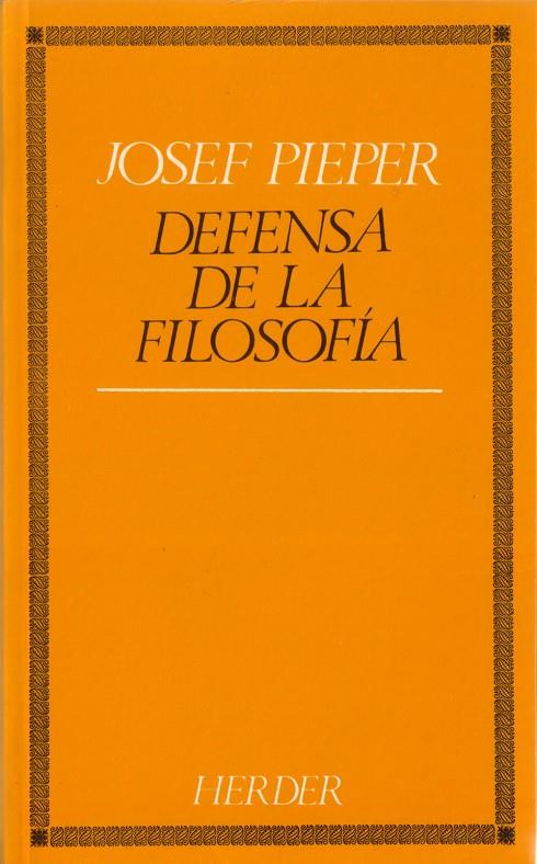 DEFENSA DE LA FILOSOFÍA | 9788425408069 | PIEPER, JOSEF | Galatea Llibres | Librería online de Reus, Tarragona | Comprar libros en catalán y castellano online