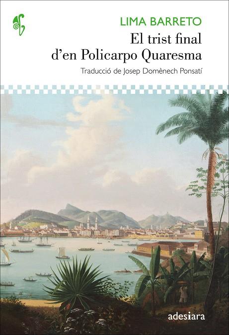 EL TRIST FINAL D'EN POLICARPO QUARESMA | 9788416948062 | LIMA BARRETO, AFONSO HENRIQUES | Galatea Llibres | Librería online de Reus, Tarragona | Comprar libros en catalán y castellano online