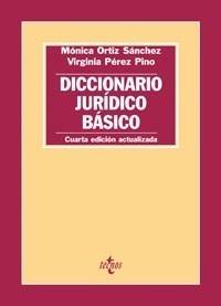 DICCIONARIO JURÍDICO BÁSICO | 9788430948062 | ORTIZ SÁNCHEZ, MÓNICA / PÉREZ PINO, VIRGINIA | Galatea Llibres | Llibreria online de Reus, Tarragona | Comprar llibres en català i castellà online