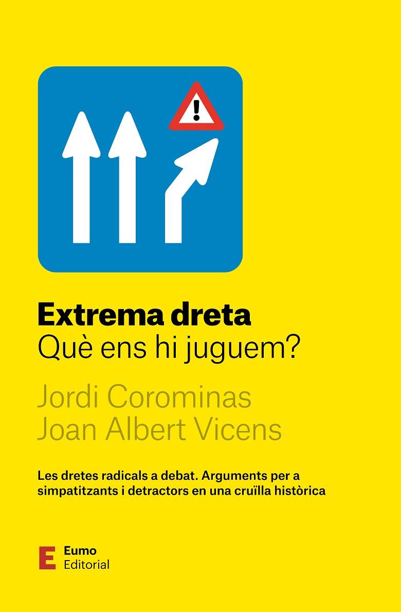 EXTREMA DRETA. QUÈ ENS HI JUGUEM? | 9788497668972 | COROMINAS ESCUDÉ, JORDI/VICENS FOLGUEIRA, JOAN ALBERT | Galatea Llibres | Llibreria online de Reus, Tarragona | Comprar llibres en català i castellà online