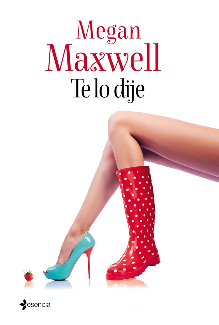 TE LO DIJE | 9788408133124 | MEGAN MAXWELL | Galatea Llibres | Llibreria online de Reus, Tarragona | Comprar llibres en català i castellà online