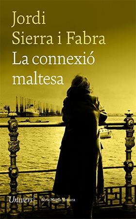 LA CONNEXIÓ MALTESA | 9788418887086 | SIERRA I FABRA, JORDI | Galatea Llibres | Librería online de Reus, Tarragona | Comprar libros en catalán y castellano online