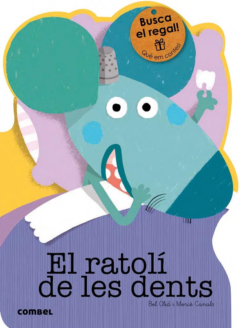 EL RATOLÍ DE LES DENTS | 9788491010760 | OLID, BEL | Galatea Llibres | Librería online de Reus, Tarragona | Comprar libros en catalán y castellano online