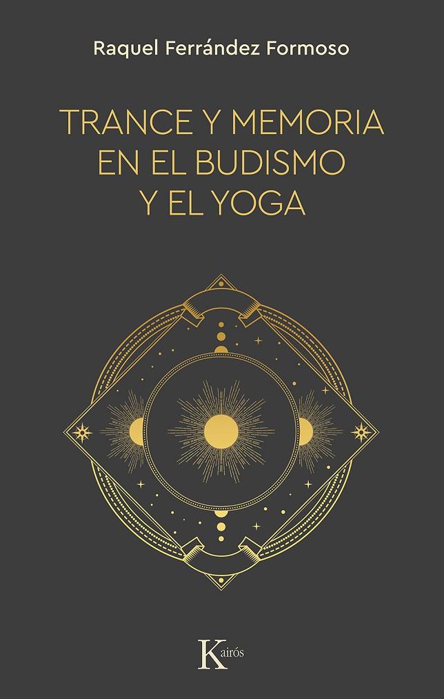 TRANCE Y MEMORIA EN EL BUDISMO Y EL YOGA | 9788499889900 | FERRÁNDEZ FORMOSO, RAQUEL | Galatea Llibres | Librería online de Reus, Tarragona | Comprar libros en catalán y castellano online