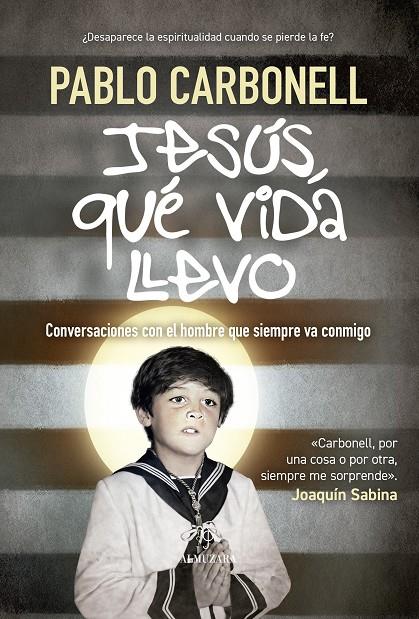 JESÚS, QUÉ VIDA LLEVO | 9791370203795 | CARBONELL, PABLO | Galatea Llibres | Llibreria online de Reus, Tarragona | Comprar llibres en català i castellà online