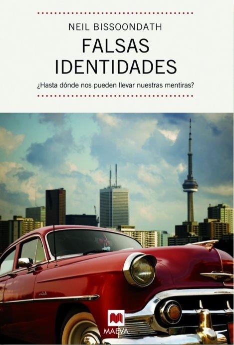 FALSAS IDENTIDADES | 9788492695263 | BISSOONDATH, NEIL | Galatea Llibres | Librería online de Reus, Tarragona | Comprar libros en catalán y castellano online