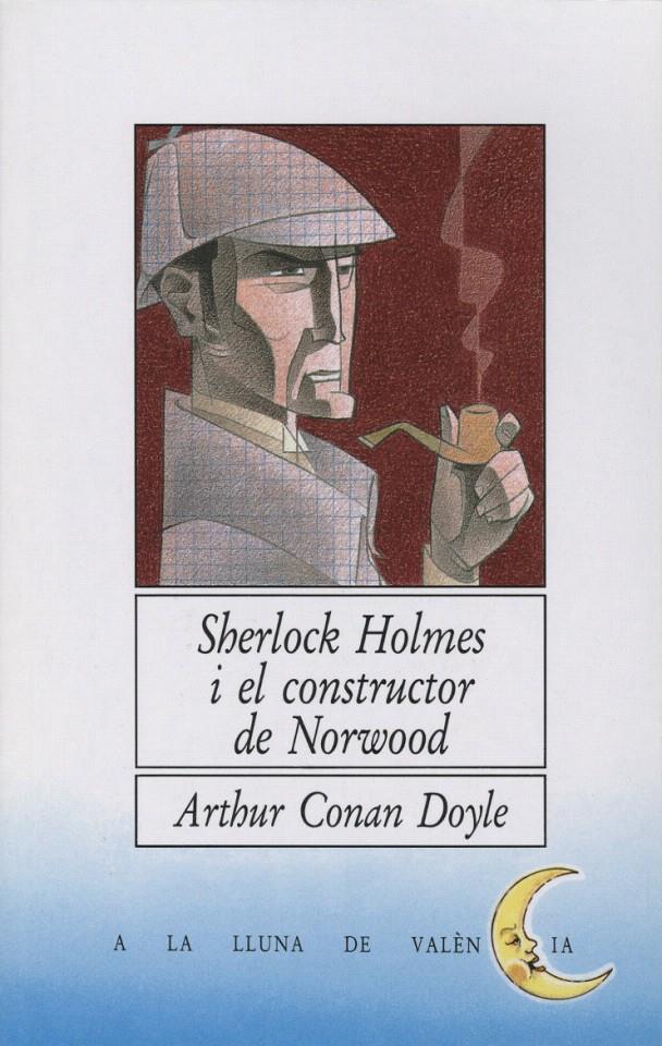 SHERLOCK HOLMES I EL CONSTRUCTOR DE NORWOOD | 9788476600771 | DOYLE, ARTHUR CONAN | Galatea Llibres | Librería online de Reus, Tarragona | Comprar libros en catalán y castellano online