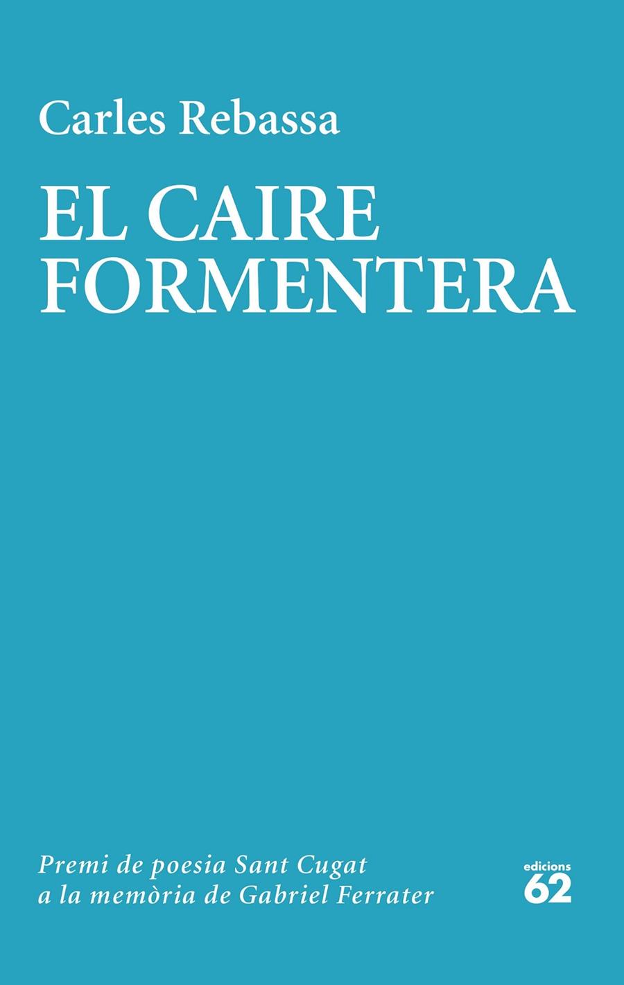 EL CAIRE FORMENTERA | 9788429780604 | REBASSA, CARLES | Galatea Llibres | Librería online de Reus, Tarragona | Comprar libros en catalán y castellano online