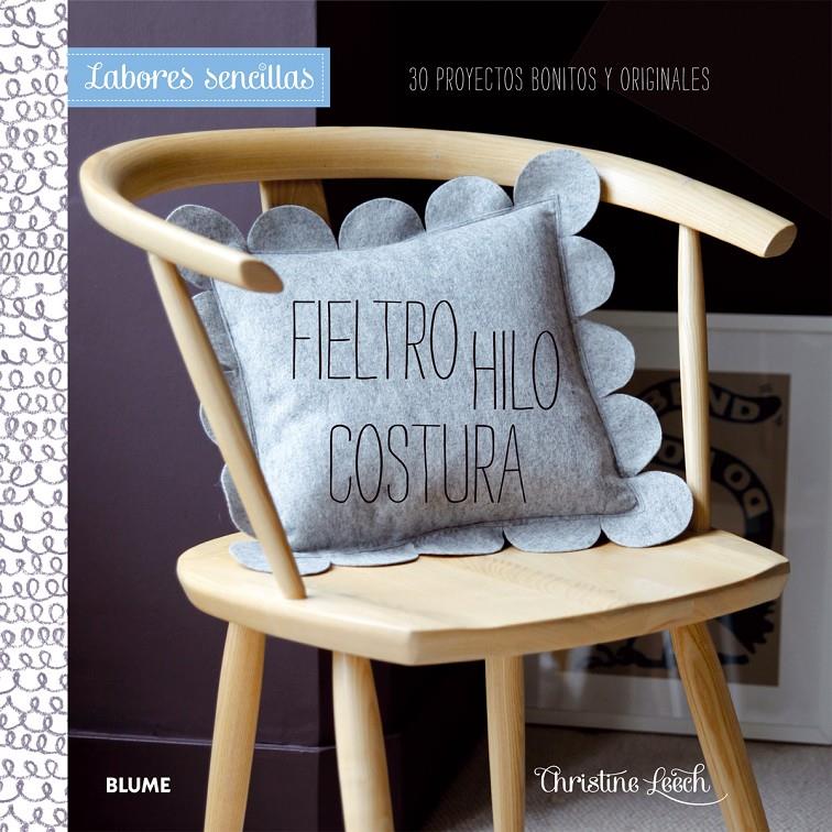 FIELTRO, HILO, COSTURA. LABORES SENCILLAS | 9788415317944 | LEECH, CHRISTINE | Galatea Llibres | Llibreria online de Reus, Tarragona | Comprar llibres en català i castellà online