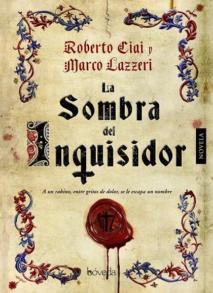 LA SOMBRA DEL INQUISIDOR | 9788415497509 | CIAI, ROBERTO/LAZZERI, MARCO | Galatea Llibres | Llibreria online de Reus, Tarragona | Comprar llibres en català i castellà online