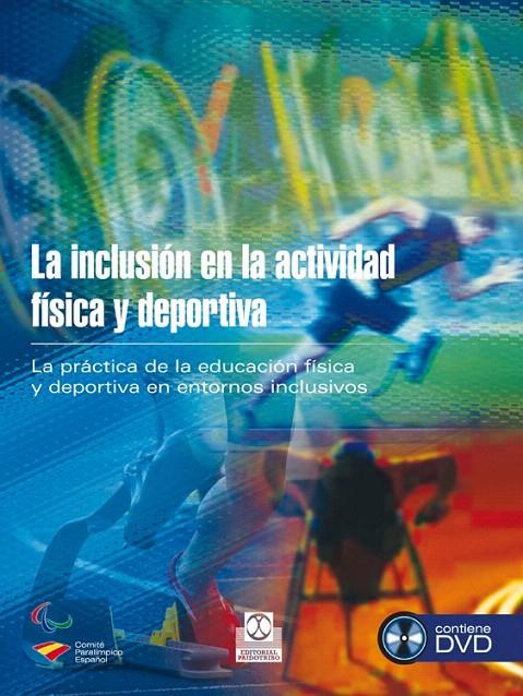 LA INCLUSIÓN EN LA ACTIVIDAD FÍSICA Y DEPORTIVA + DVD | 9788499104416 | COMITÉ PARALÍMPICO ESPAÑOL | Galatea Llibres | Librería online de Reus, Tarragona | Comprar libros en catalán y castellano online