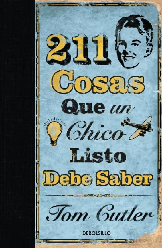 211 COSAS QUE UN CHICO LISTO DEBE SABER | 9788499080581 | CUTLER, TOM | Galatea Llibres | Llibreria online de Reus, Tarragona | Comprar llibres en català i castellà online