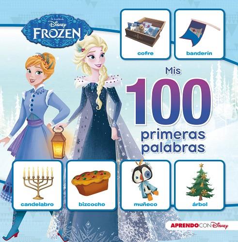 MIS 100 PRIMERAS PALABRAS CON FROZEN (MIS 100 PRIMERAS PALABRAS CON DISNEY) | 9788416931415 | Galatea Llibres | Librería online de Reus, Tarragona | Comprar libros en catalán y castellano online