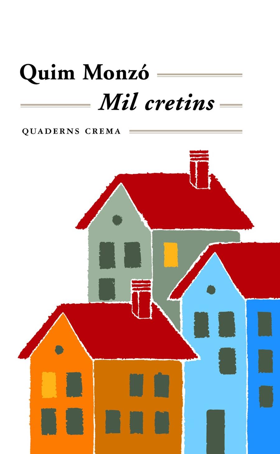 MIL CRETINS | 9788477271765 | MONZO, QUIM | Galatea Llibres | Librería online de Reus, Tarragona | Comprar libros en catalán y castellano online