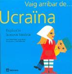 VAIG ARRIBAR DE... UCRAINA | 9788424620455 | MOLET, JOAN : FALIP, ESTER : GUTIERREZ, LUCI | Galatea Llibres | Llibreria online de Reus, Tarragona | Comprar llibres en català i castellà online
