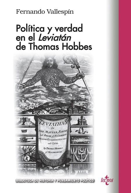 POLÍTICA Y VERDAD EN EL LEVIATAN DE THOMAS HOBBES | 9788430981618 | VALLESPÍN OÑA, FERNANDO | Galatea Llibres | Librería online de Reus, Tarragona | Comprar libros en catalán y castellano online