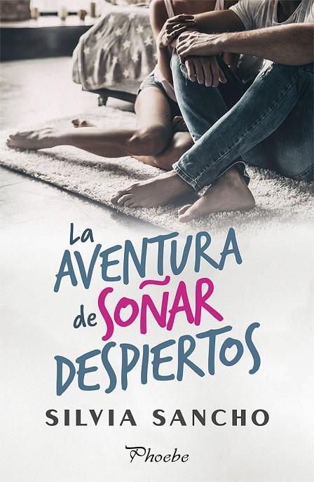 LA AVENTURA DE SOÑAR DESPIERTOS | 9788417683153 | SANCHO, SILVIA | Galatea Llibres | Llibreria online de Reus, Tarragona | Comprar llibres en català i castellà online