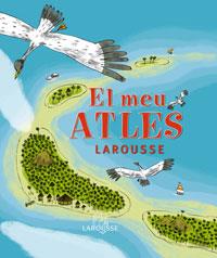 MEU ATLES LAROUSSE, EL | 9788483327661 | Galatea Llibres | Librería online de Reus, Tarragona | Comprar libros en catalán y castellano online