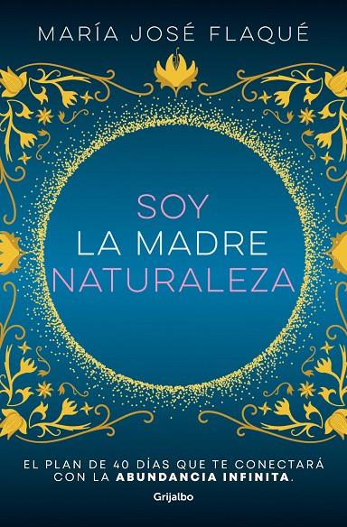 SOY LA MADRE NATURALEZA | 9788425363412 | FLAQUÉ, MARÍA JOSÉ | Galatea Llibres | Librería online de Reus, Tarragona | Comprar libros en catalán y castellano online
