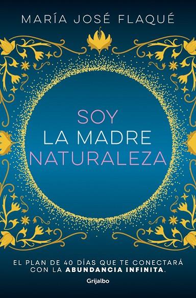 SOY LA MADRE NATURALEZA | 9788425363412 | FLAQUÉ, MARÍA JOSÉ | Galatea Llibres | Llibreria online de Reus, Tarragona | Comprar llibres en català i castellà online