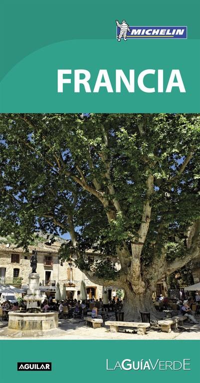 FRANCIA (LA GUÍA VERDE MICHELLIN 2016) | 9788403515505 | MICHELIN | Galatea Llibres | Llibreria online de Reus, Tarragona | Comprar llibres en català i castellà online