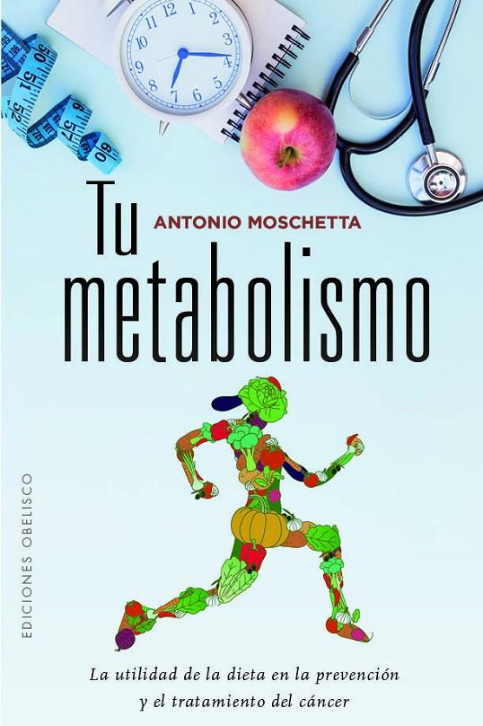 TU METABOLISMO | 9788491114673 | MOSCHETTA, ANTONIO | Galatea Llibres | Librería online de Reus, Tarragona | Comprar libros en catalán y castellano online