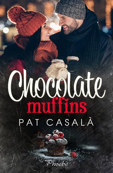 CHOCOLATE MUFFINS | 9788418491702 | CASALA, PAT  | Galatea Llibres | Llibreria online de Reus, Tarragona | Comprar llibres en català i castellà online