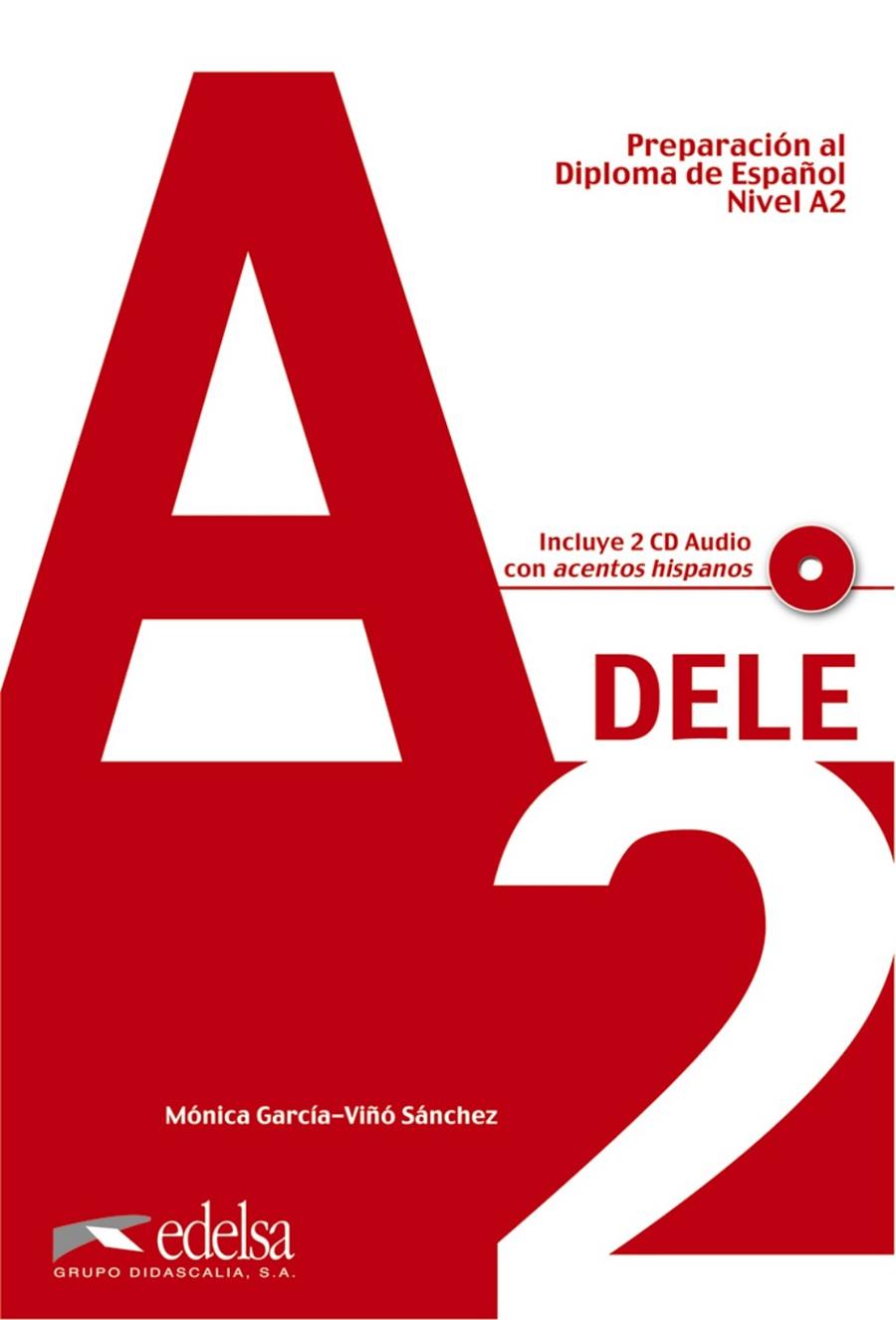 PREPARACIÓN AL DIPLOMA DE ESPAÑOL, DELE A2 | 9788477116349 | GARCíA-VIñó SáNCHEZ, MóNICA | Galatea Llibres | Librería online de Reus, Tarragona | Comprar libros en catalán y castellano online