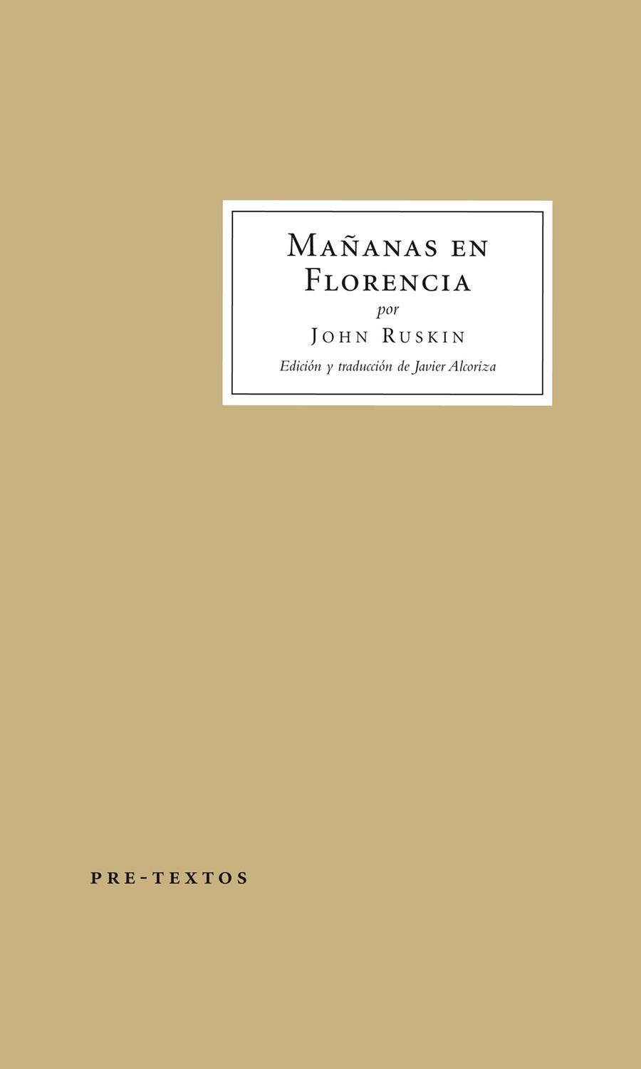 MAÑANAS EN FLORENCIA | 9788416453054 | RUSKIN, JOHN | Galatea Llibres | Librería online de Reus, Tarragona | Comprar libros en catalán y castellano online