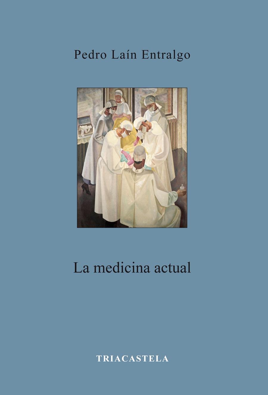 MEDICINA ACTUAL, LA | 9788495840585 | LAIN TNTRALGO, PEDRO | Galatea Llibres | Librería online de Reus, Tarragona | Comprar libros en catalán y castellano online