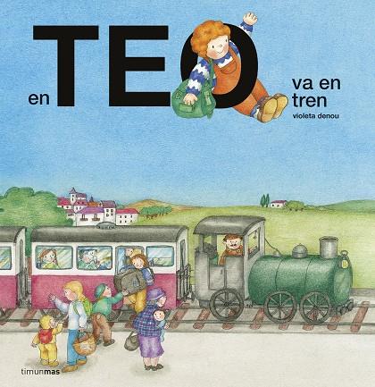 EN TEO VA EN TREN | 9788416522699 | DENOU, VIOLETA | Galatea Llibres | Librería online de Reus, Tarragona | Comprar libros en catalán y castellano online