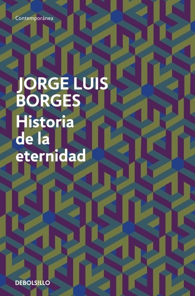 HISTORIA DE LA ETERNIDAD | 9788499089539 | BORGES, JORGE LUIS | Galatea Llibres | Librería online de Reus, Tarragona | Comprar libros en catalán y castellano online
