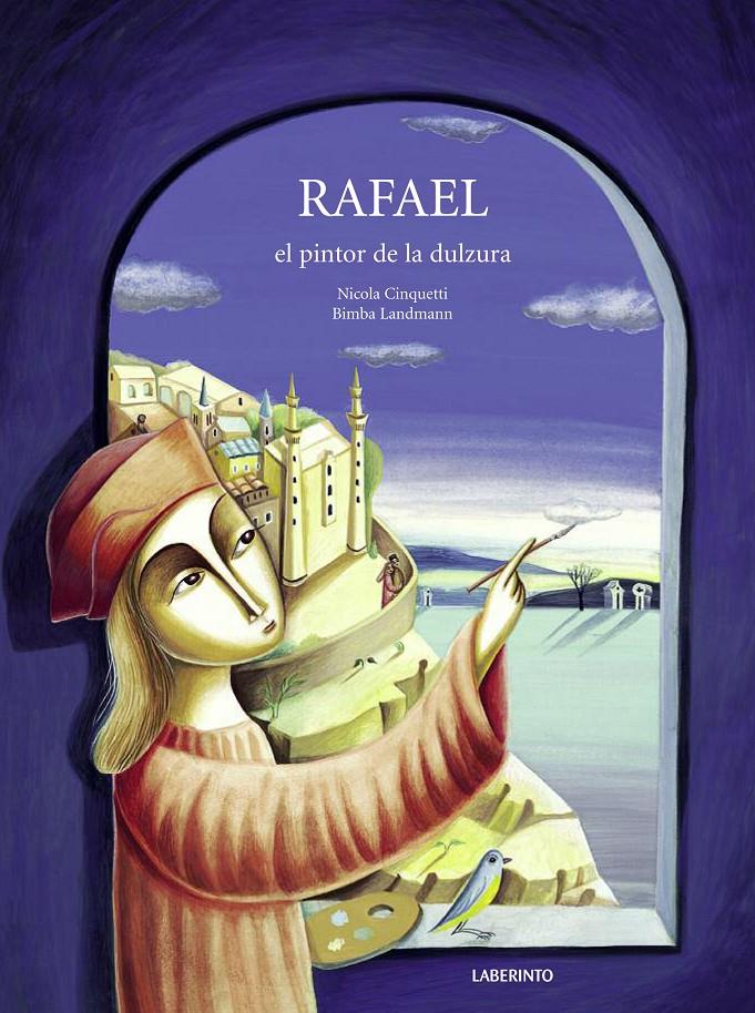 RAFAEL, EL PINTOR DE LA DULZURA | 9788484836377 | CINQUETTI, NICOLA | Galatea Llibres | Librería online de Reus, Tarragona | Comprar libros en catalán y castellano online