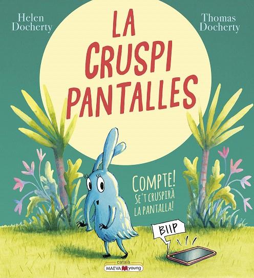 LA CRUSPIPANTALLES | 9788418184574 | DOCHERTY, HELEN / DOCHERTY, THOMAS | Galatea Llibres | Librería online de Reus, Tarragona | Comprar libros en catalán y castellano online