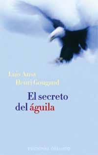SECRETO DEL AGUILA, EL | 9788477208945 | HENRI GOUGAUD, LUIS ANSA | Galatea Llibres | Llibreria online de Reus, Tarragona | Comprar llibres en català i castellà online