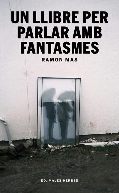 UN LLIBRE PER PARLAR AMB FANTASMES | 9791399156942 | MAS, RAMON | Galatea Llibres | Llibreria online de Reus, Tarragona | Comprar llibres en català i castellà online
