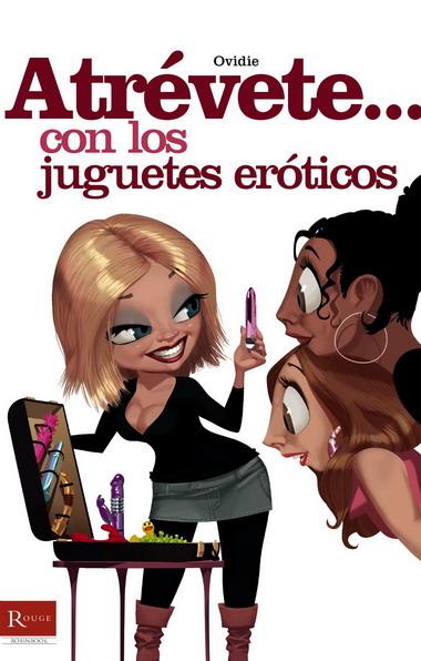 ATREVETE CON LOS JUGUETES EROTICOS | 9788479278700 | OVIDIE | Galatea Llibres | Librería online de Reus, Tarragona | Comprar libros en catalán y castellano online