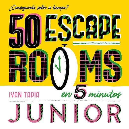 50 ESCAPE ROOMS EN 5 MINUTOS JUNIOR | 9788419466310 | TAPIA, IVAN | Galatea Llibres | Librería online de Reus, Tarragona | Comprar libros en catalán y castellano online