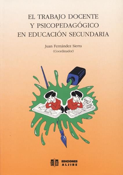 TRABAJO DOCENTE Y PSICOPEDAGOGICO EN EDUCACION SEC | 9788487767395 | FERNANDEZ SIERRA, JUAN | Galatea Llibres | Librería online de Reus, Tarragona | Comprar libros en catalán y castellano online