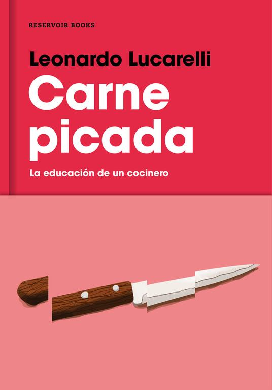 CARNE PICADA. LA EDUCACION DE UN COCINERO | 9788416195817 | LUCARELLI, LEONARDO | Galatea Llibres | Librería online de Reus, Tarragona | Comprar libros en catalán y castellano online