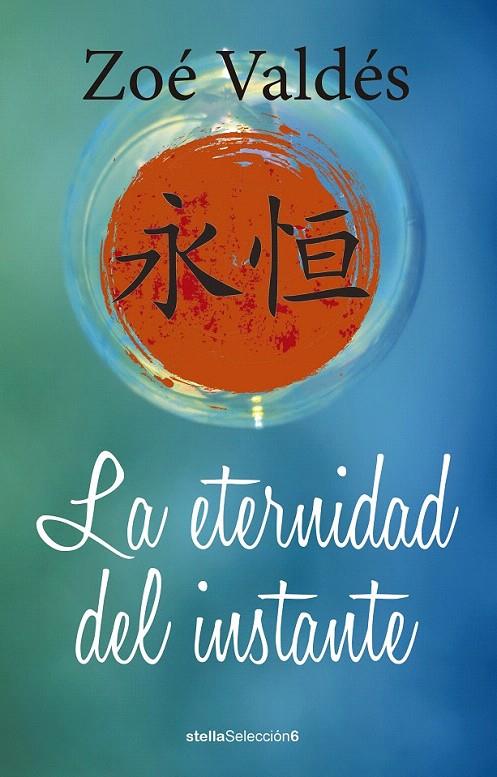 LA ETERNIDAD DEL INSTANTE | 9788416541430 | VALDÉS, ZOÉ | Galatea Llibres | Librería online de Reus, Tarragona | Comprar libros en catalán y castellano online